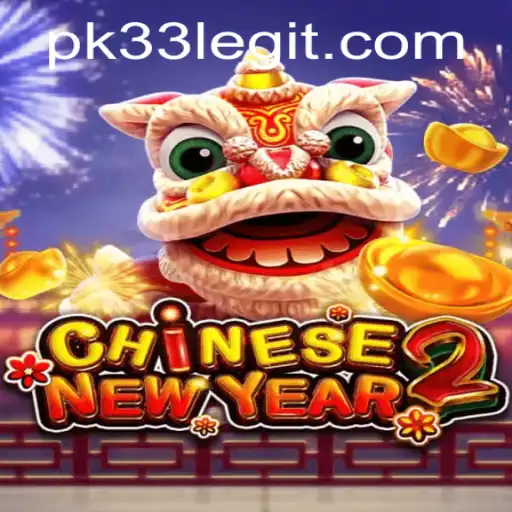 Exploring CHINESENEWYEAR2: Unveiling the Mysteries of PK33