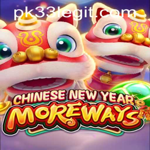 Discover the Thrills of CHINESENEWYEARMOREWAYS with PK33